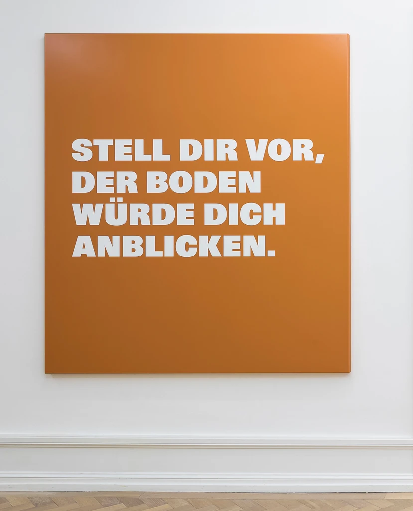 STELL DIR VOR, DER BODEN WÜRDE DICH ANBLICKEN